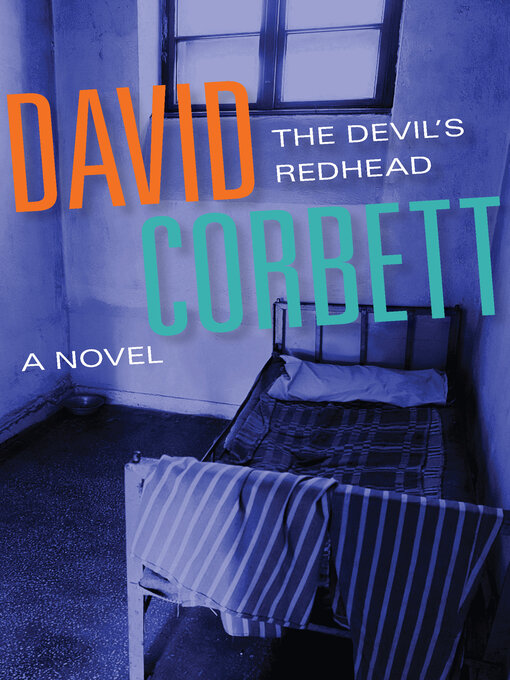 Title details for The Devil's Redhead by David Corbett - Available